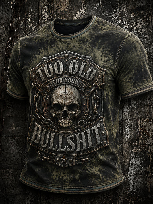 Men's Too Old For Your Bullshit Print T-shirt