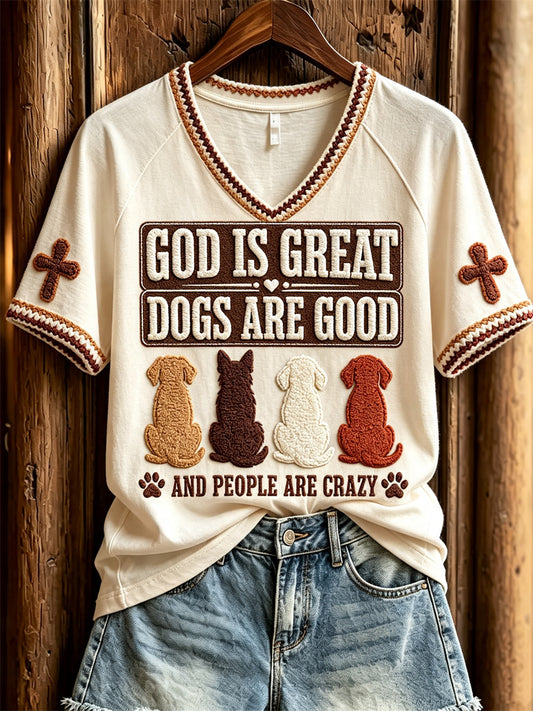 Women's God is Great Dogs Are Good and People Are Crazy Print short-sleeved T-shirt