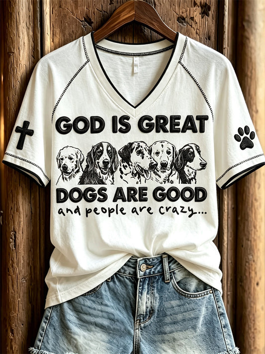 Women's God is Great Dogs Are Good and People Are Crazy Print short-sleeved T-shirt